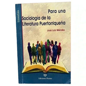 Para Una Sociología de la Literatura Puertorriqueña  | Book by José Luis Méndez